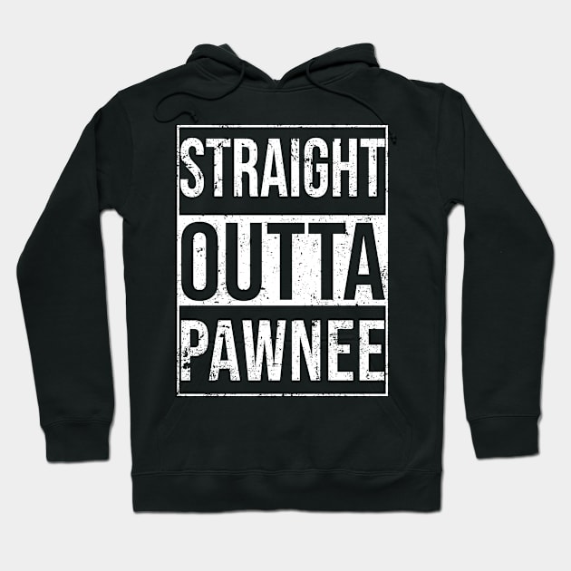 Straight Outta Pawnee Hoodie by teecloud